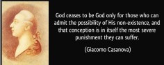 quote-god-ceases-to-be-god-only-for-those-who-can-admit-the-possibility-of-his-non-existence-and-that-giacomo-casanova-33212
